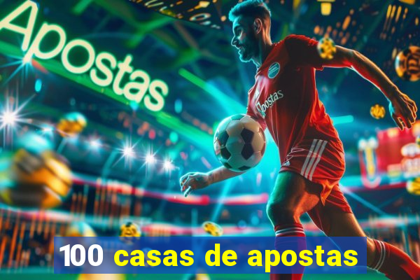 100 casas de apostas